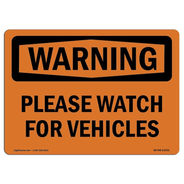 OSHA WARNING Sign, Please Watch For Vehicles, 10in X 7in Aluminum, 7" W, 10" L, Landscape
